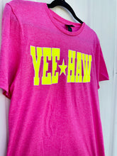 Load image into Gallery viewer, Yee Haw Neon Tee

